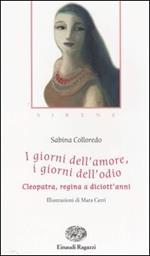 I giorni dell'amore, i giorni dell'odio. Cleopatra, regina a diciott'anni