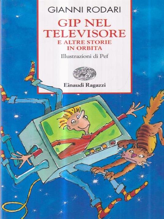 Gip nel televisore e altre storie in orbita - Gianni Rodari - 3