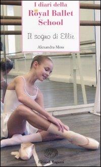 Il sogno di Ellie. Royal Ballet School - Alexandra Moss - 6