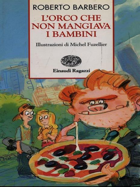 L' orco che non mangiava i bambini - Roberto Barbero - 4