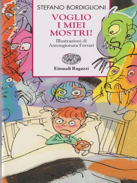 Voglio i miei mostri! Ediz. illustrata - Stefano Bordiglioni - copertina