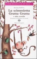 La scimmietta Gratta Gratta e altre storielle