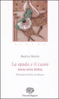 La spada e il cuore. Donne della Bibbia - Beatrice Masini - 6