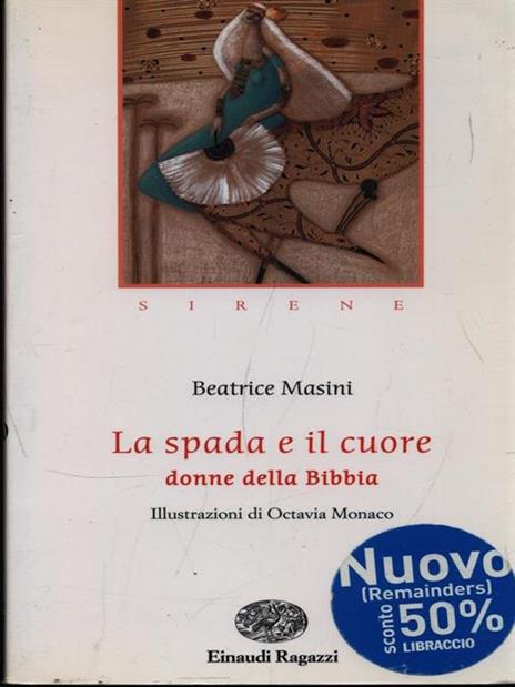 La spada e il cuore. Donne della Bibbia - Beatrice Masini - copertina