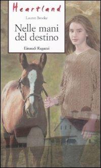 Nelle mani del destino. Heartland - Lauren Brooke - 4