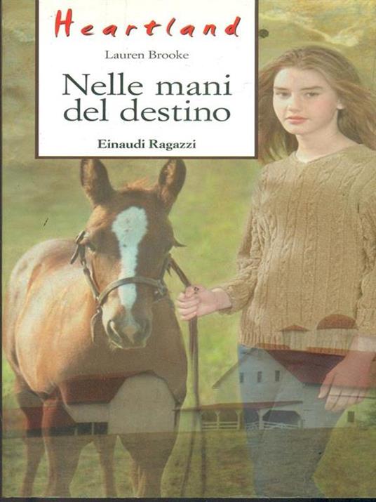 Nelle mani del destino. Heartland - Lauren Brooke - 5