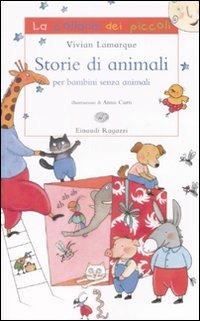 Storie di animali per bambini senza animali. Ediz. illustrata - Vivian Lamarque - copertina