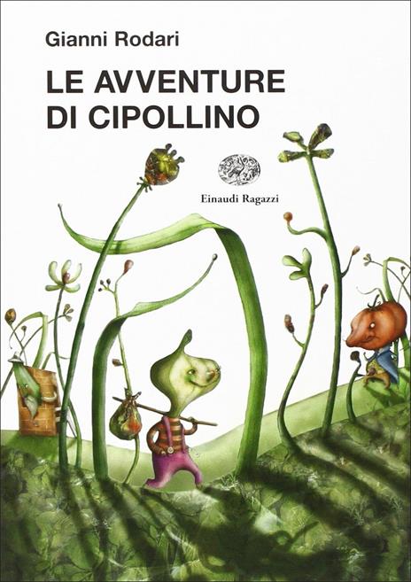 Le avventure di Cipollino. Ediz. illustrata - Gianni Rodari - 2
