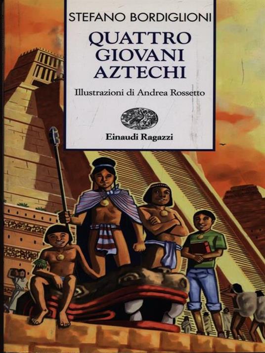 Quattro giovani aztechi - Stefano Bordiglioni - copertina