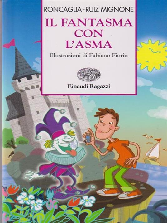 Il fantasma con l'asma - Silvia Roncaglia,Sebastiano Ruiz-Mignone - copertina