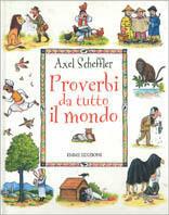 Proverbi da tutto il mondo - Axel Scheffler - copertina