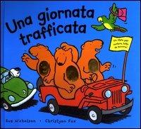 Una giornata trafficata - Sue Nicholson,Christyan Fox - copertina