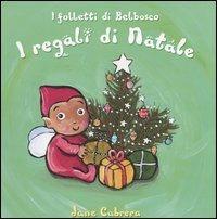 I regali di Natale. I folletti di Belbosco - Jane Cabrera - copertina