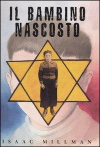 Il bambino nascosto - Isaac Millman - copertina