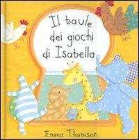 Il baule dei giochi di Isabella - Emma Thomson - copertina