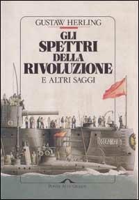 Gli spettri della rivoluzione e altri saggi - Gustaw Herling - copertina