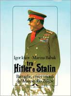 Tra Hitler e Stalin - Igor Ickov,Marina Babak - copertina