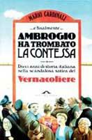Ambrogio ha trombato la contessa. Dieci anni di storia italiana nella scandalosa satira del vernacoliere - Mario Cardinali - copertina