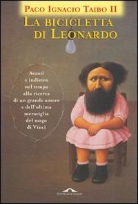 La bicicletta di Leonardo - Paco Ignacio II Taibo - copertina