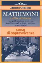 Matrimoni e altre cerimonie. Corso di sopravvivenza