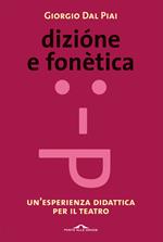 Dizione e fonetica. Un'esperienza didattica per il teatro