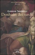 Donhuàn dei turchi. Vita di don Giovanni. Vol. 3