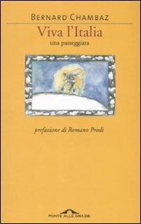 Viva l'Italia. Una passeggiata - Bernard Chambaz - 5