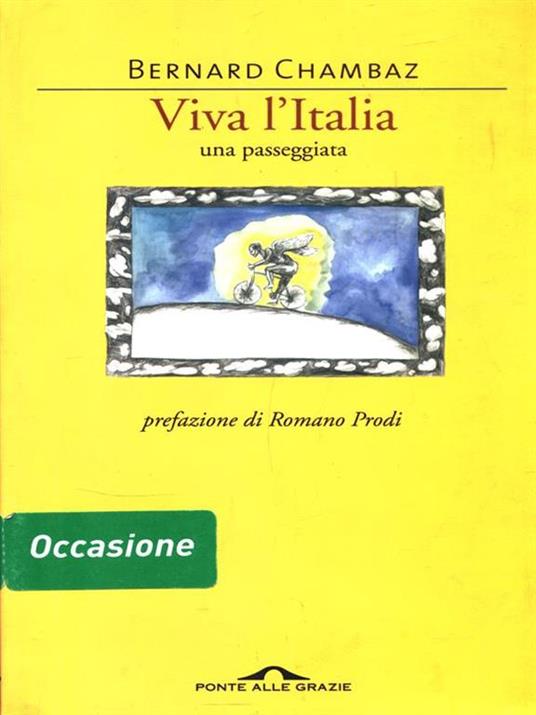 Viva l'Italia. Una passeggiata - Bernard Chambaz - 4