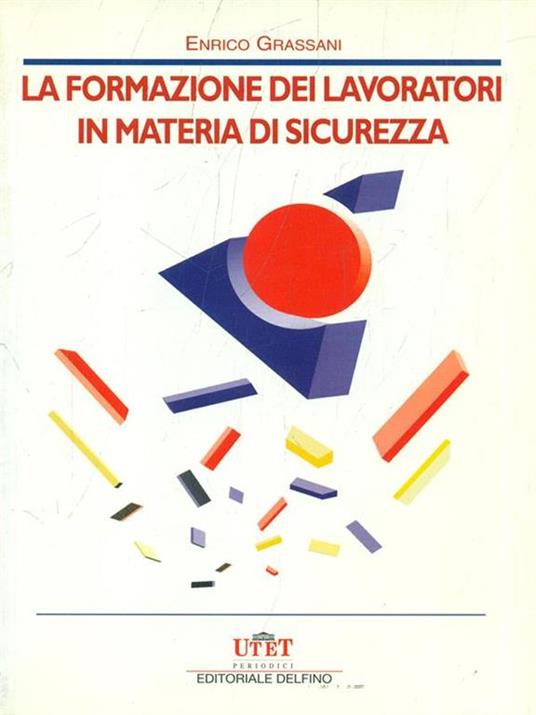 La formazione dei lavoratori in materia di sicurezza - Enrico Grassani - 2