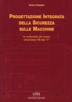 Progettazione integrata della sicurezza sulle macchine. In conformità alle norme armonizzate EN tipo «C»