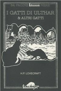 I gatti di Ulthar & altri gatti - Howard P. Lovecraft - copertina