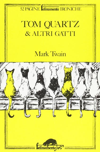 Tom Quartz & altri gatti. Testo originale a fronte - Mark Twain - copertina