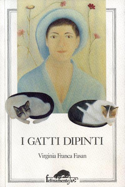 I gatti dipinti - Virginia F. Fasan - copertina