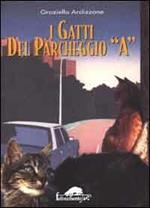 I gatti del parcheggio A