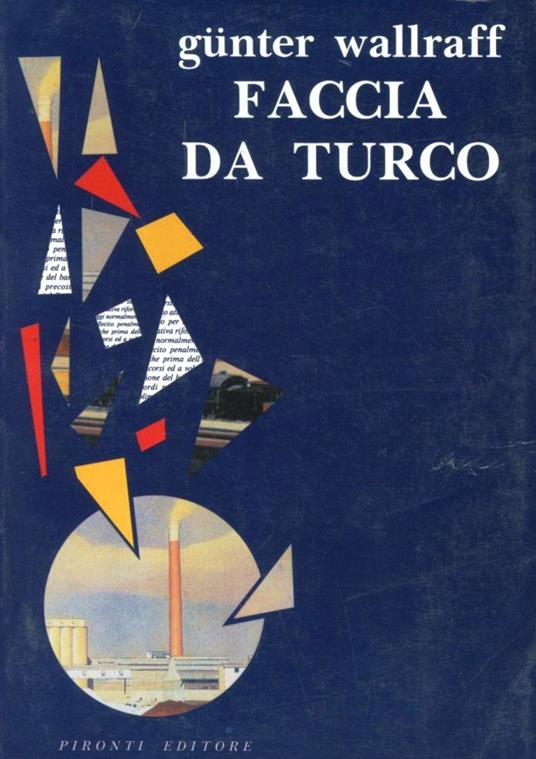 Faccia da turco. Un «Infiltrato speciale» nell'inferno degli immigrati - Günter Wallraff - copertina