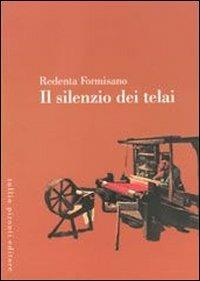 Il silenzio dei telai - Redenta Formisano - copertina