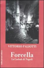 Forcella. La casbah di Napoli