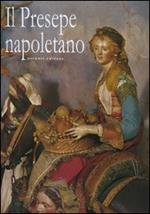 Il presepe napoletano. Ediz. illustrata