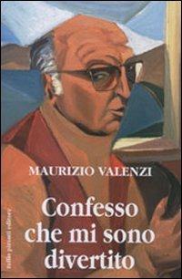 Confesso che mi sono divertito - Maurizio Valenzi - copertina