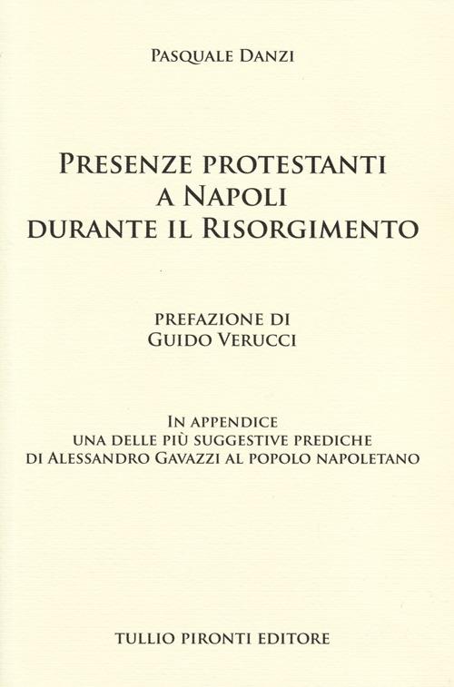 Presenze protestanti a Napoli durante il Risorgimento - Pasquale Danzi - copertina