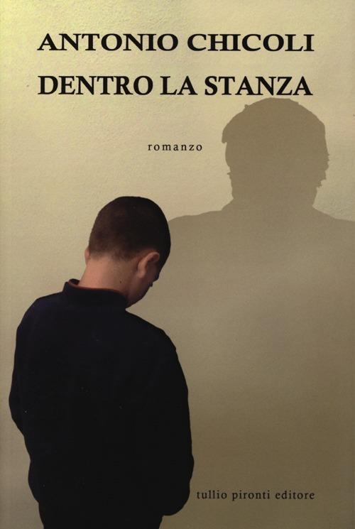 Dentro la stanza - Antonio Chicoli - copertina