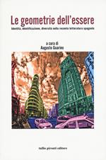 Le geometrie dell'essere. Identità, identificazione, diversità nella recente letteratura spagnola