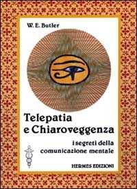 Image of Telepatia e chiaroveggenza. I segreti della comunicazione mentale