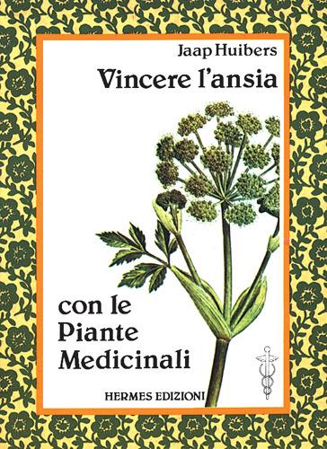 Vincere l'ansia con le piante medicinali - Jaap Huibers - copertina