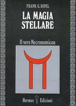 La magia stellare. Il vero Necronomicon