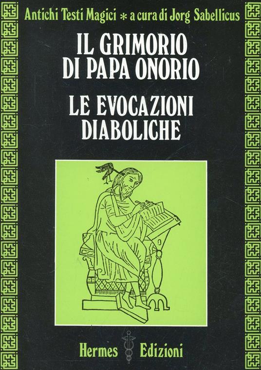 Il grimorio di papa Onorio. Le evocazioni diaboliche - Jorg Sabellicus - copertina