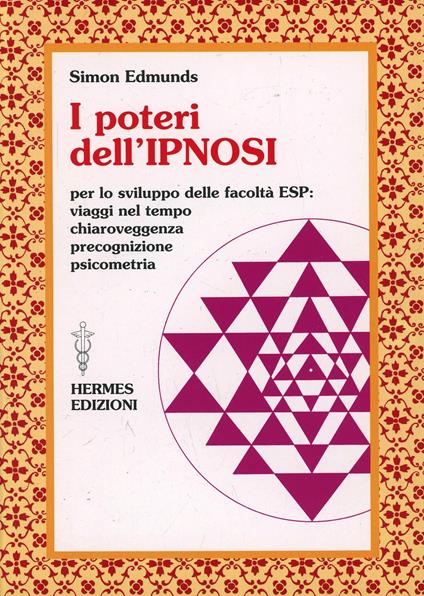 I poteri dell'ipnosi. Per lo sviluppo delle facoltà ESP - Simon Edmunds - copertina