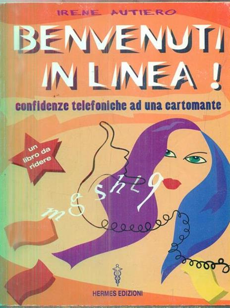 Benvenuti in linea! Confidenze telefoniche ad una cartomante - Irene Autiero - copertina