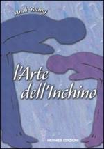 L' arte dell'inchino