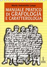 Manuale pratico di grafologia e caratterologia